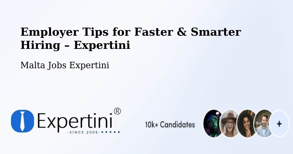 Employer Tips for Hiring & Recruitment – Pietà - Pietà, Malta Jobs Expertini