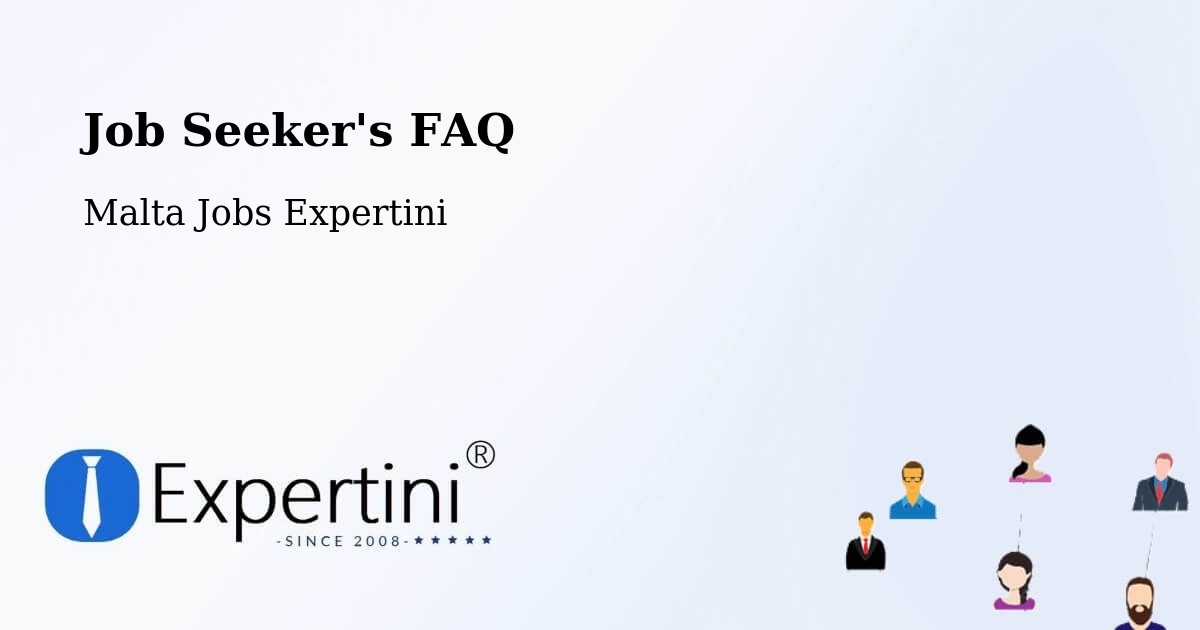 Job Seeker FAQ – Pietà - Malta Jobs Expertini