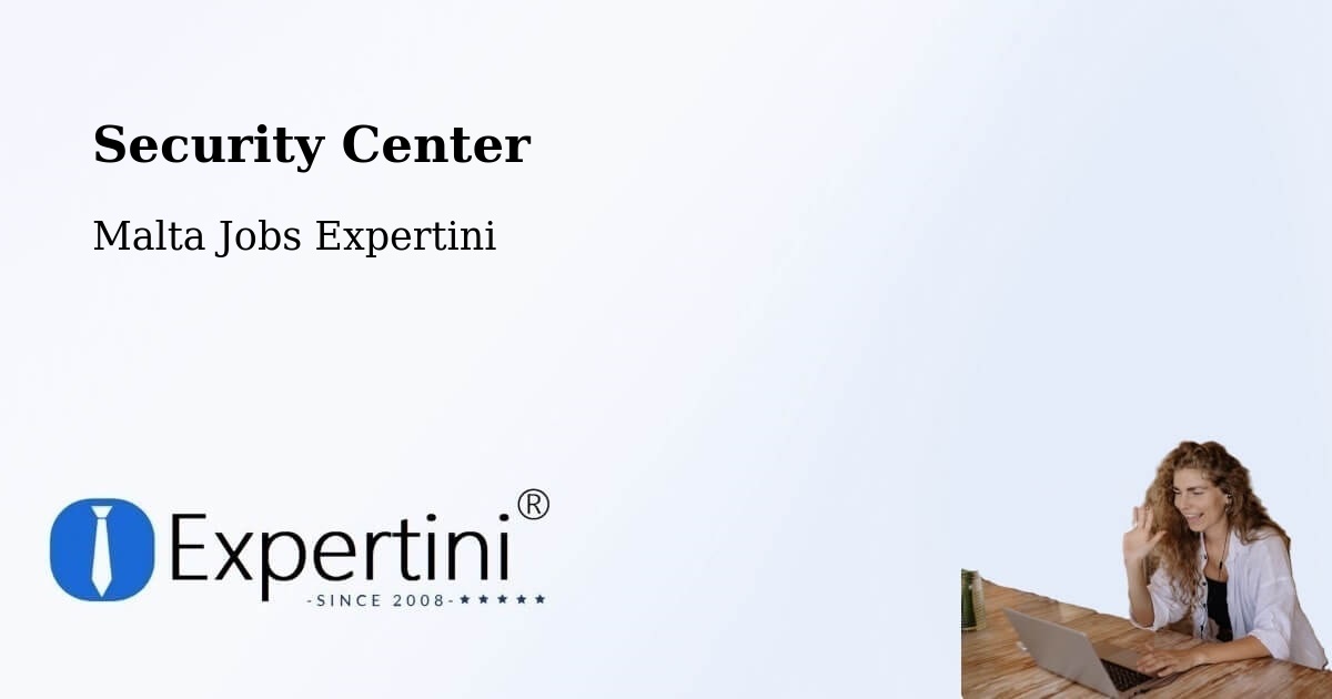 Security & Compliance – Pietà - Malta Jobs Expertini